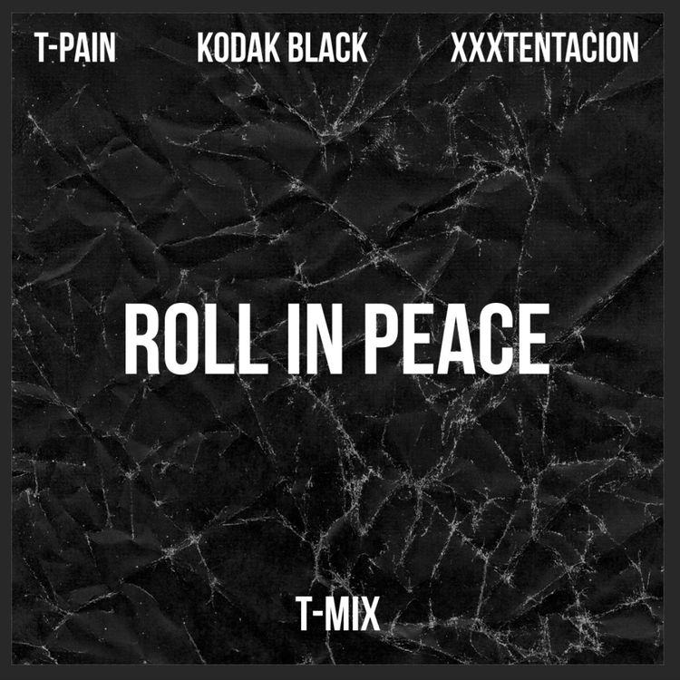 T-Pain blesses Kodak Black's hit single 'Roll In Peace' feat. XXXTentacion