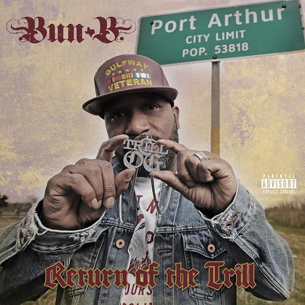 Bun B is back rattling trunks with 'Return of the Trill'