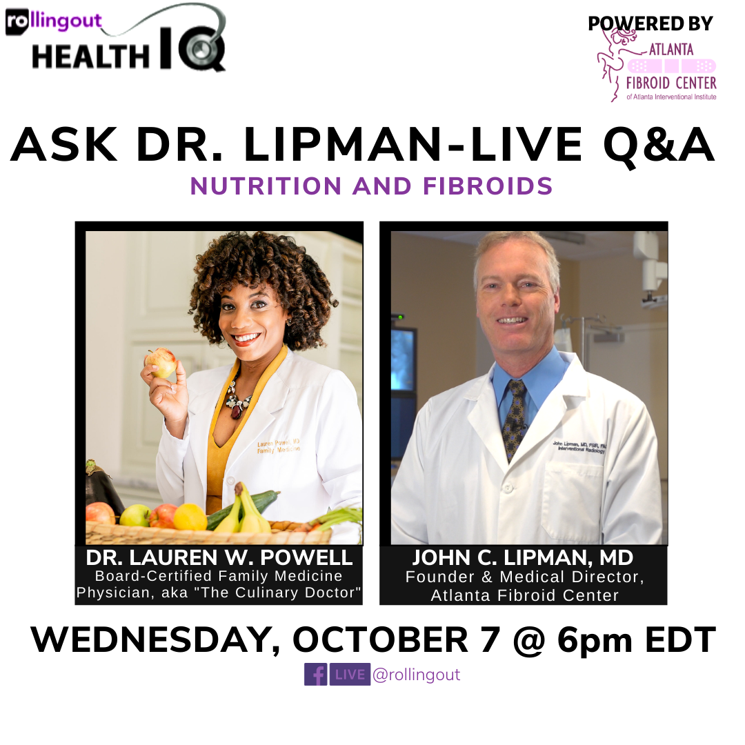 Health IQ: Ask Dr. Lipman, live Q-and-A on nutrition and fibroids