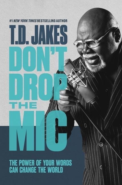 Book of the week: 'Don't Drop the Mic' by T.D. Jakes