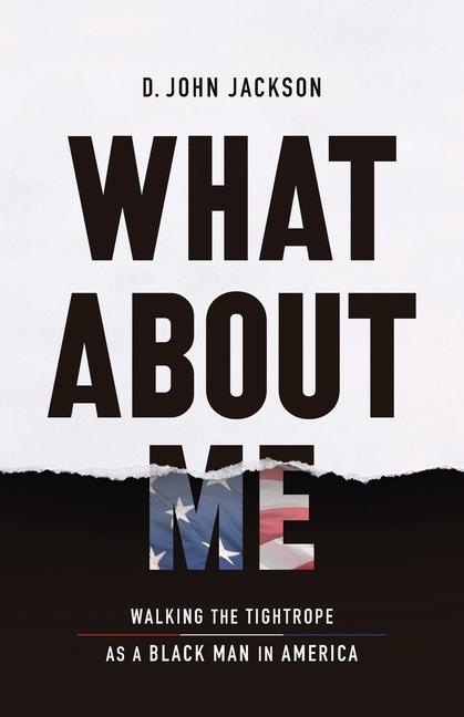 Book of the Week: 'What About Me: Walking the Tightrope as a Black Man in America'