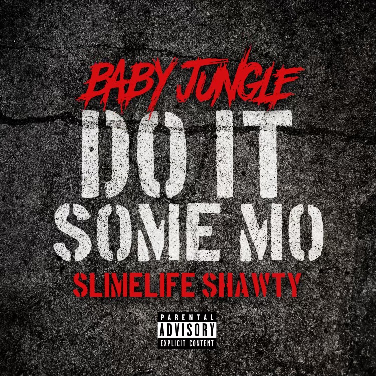 Baby Jungle recruits Slimelife Shawty for street savvy motivational smash