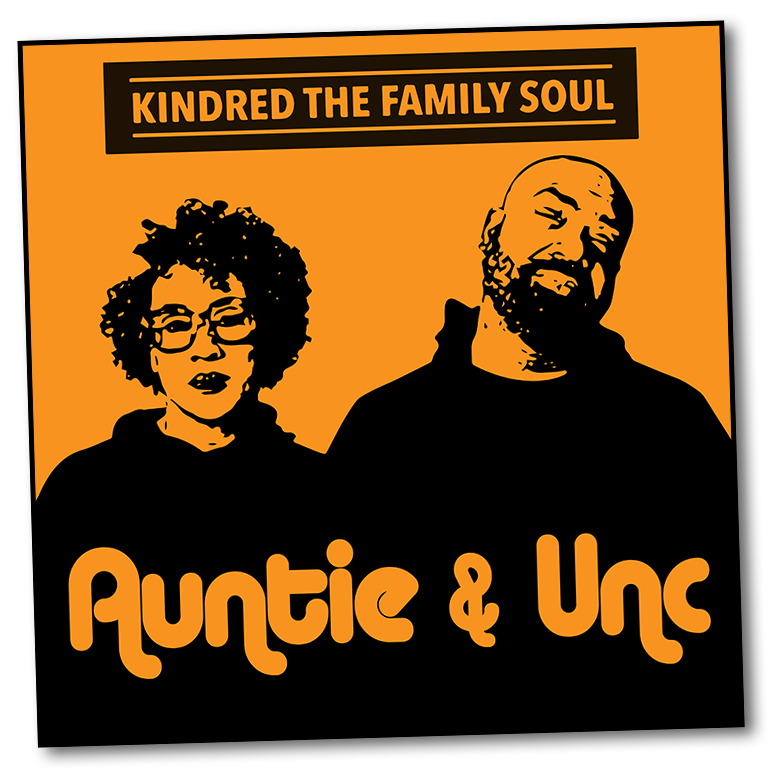 Kindred the Family Soul proud to own the honorable title of 'Auntie and Unc'