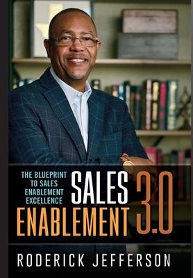 'Sales Enablement 3.0: The Blueprint to Sales Enablement Excellence' by Roderick Jefferson