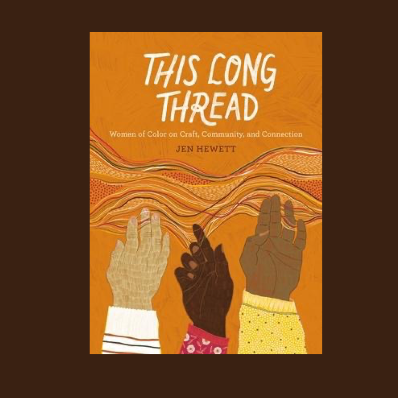 this-long-thread-women-of-color-on-craft-community-and-connection