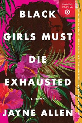 'Black Girls Must Die Exhausted' examines what it takes to live a full life