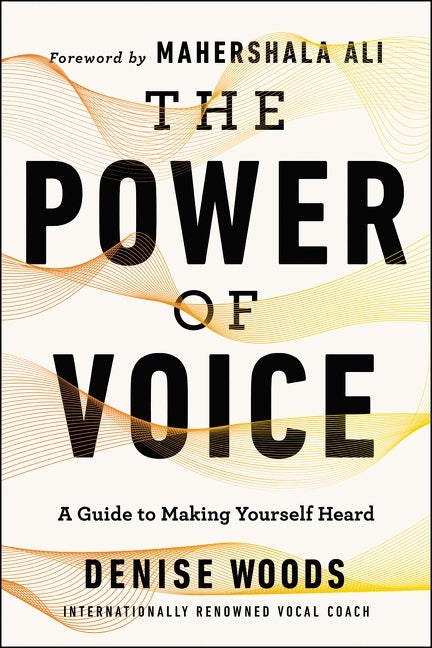 Denise Woods explains how to release the power of your voice