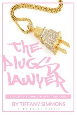 Tiffany M. Simmons tells the hardest part of writing 'The Plugs Lawyer'