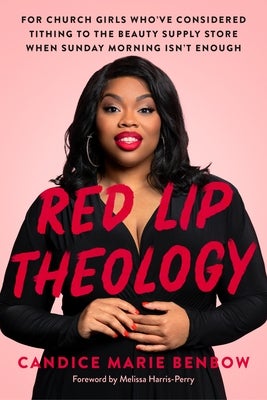 Candice Benbow's 'Red Lip Theology' gives voice to Black women's spirituality