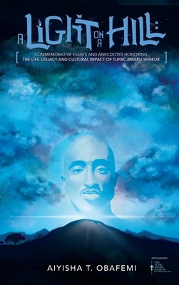 Aiyisha T. Obafemi shares the impact of Tupac in her book 'A Light on a Hill'