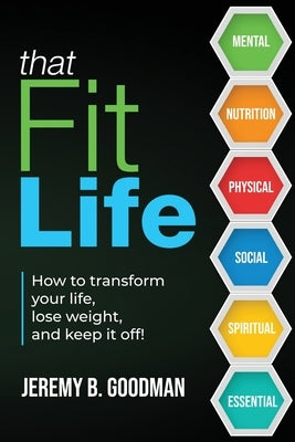 Jeremy Goodman offers a guide for 'That Fit Life' you desire