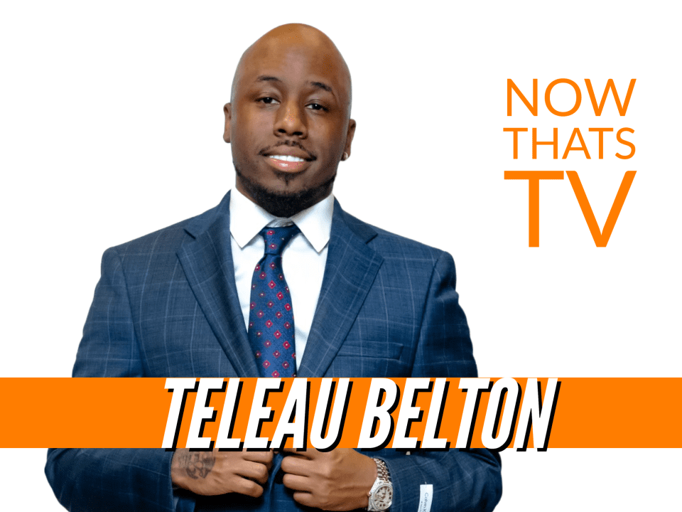 Teleau Belton is bringing NowThatsTV to reality