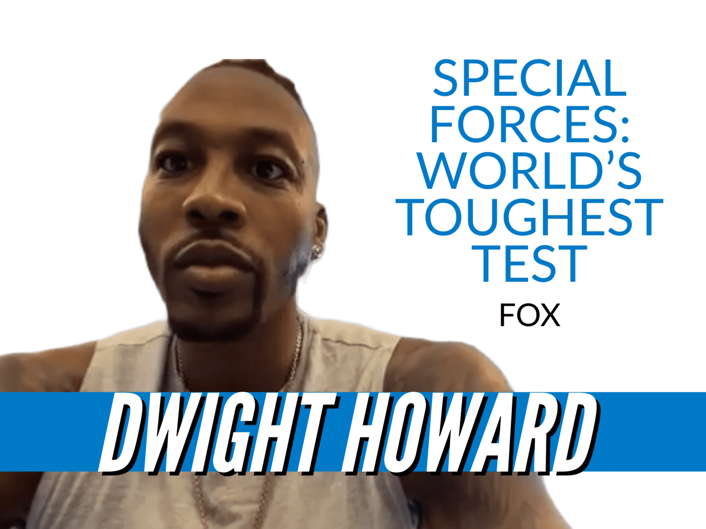 Dwight Howard Challenges Himself On Special Forces World s Toughest Test 