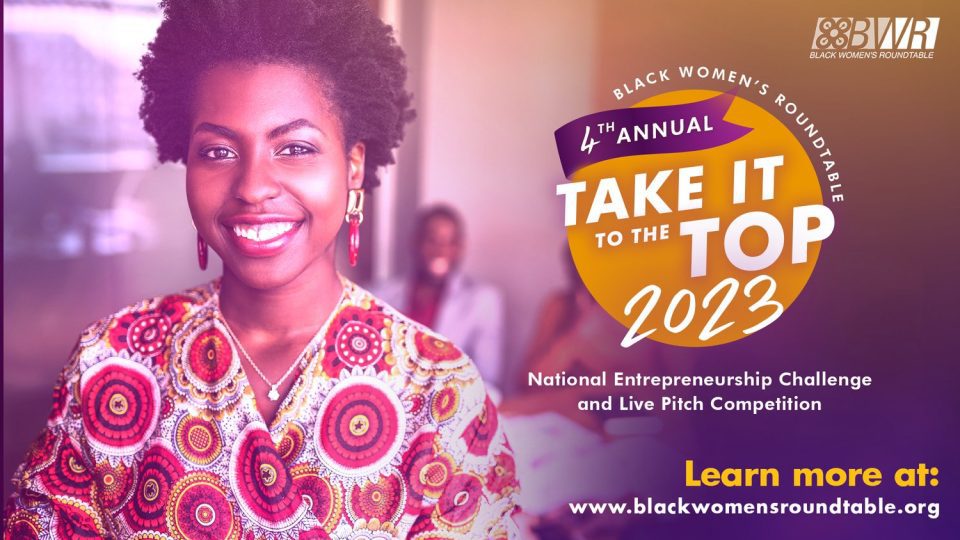 Black Women's Roundtable 'Take It to the Top' $25K challenge brings DMV women entrepreneurs to scale