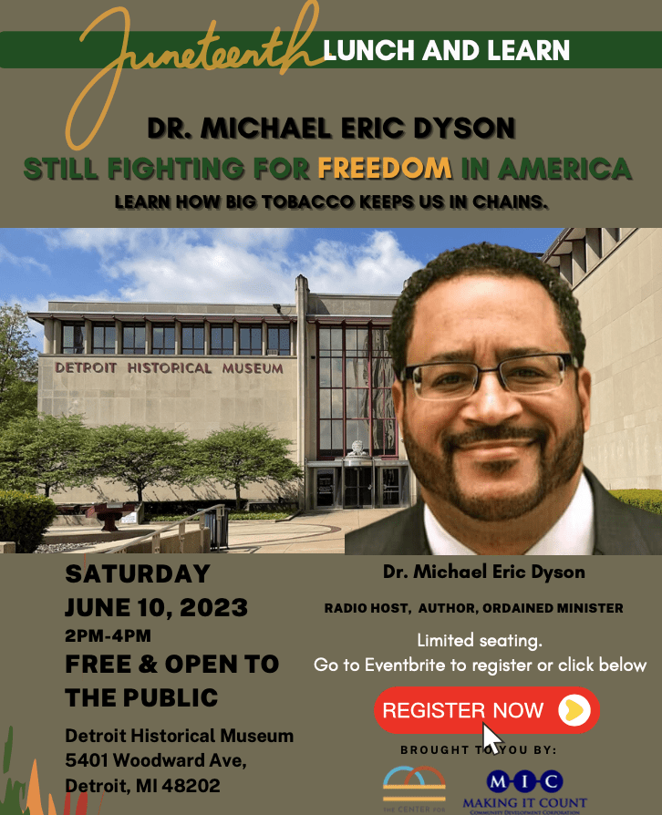 Dr. Micheal Eric Dyson and ‘Making it Count’ work to advocate for and confront the menthol crisis in Detroit; Register today