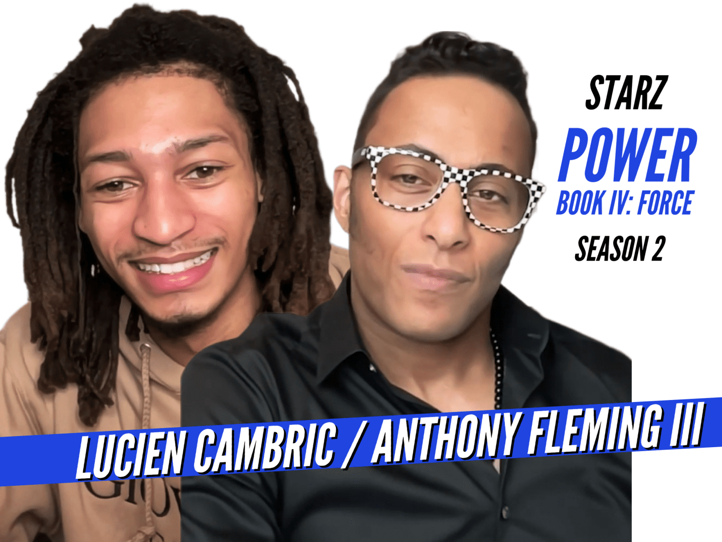 Anthony Fleming III and Lucien Cambric join 'Power Book IV Force'