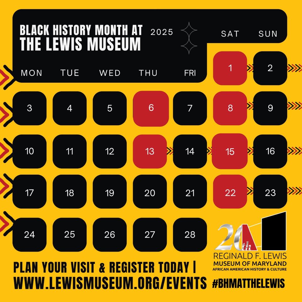 THE REGINALD F. LEWIS MUSEUM CELEBRATES BLACK HISTORY MONTH